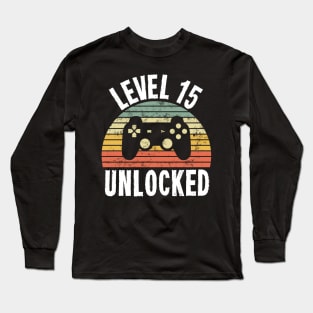 Level 15 Unlocked T-Shirt - 15th Birthday Gamer Gift - Fifteenth Anniversary Gift Long Sleeve T-Shirt